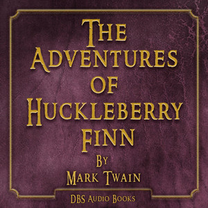 The Adventures of Huckleberry Finn - Mark Twain