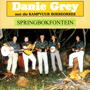 Danie Grey en die Kampvuur Boereorkes