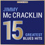 Masterpieces Presents Jimmy McCracklin: 15 Greatest Blues Hits cover