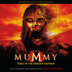 The Mummy: Tomb Of The Dragon Emperor (Original Motion Picture Soundtrack) album