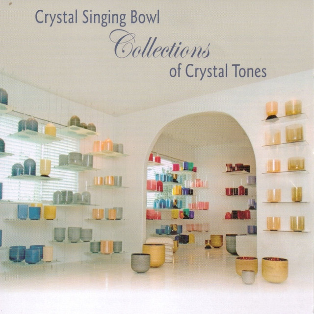 Crystal Singing Bowls Collections Of Crystal Tones, Vol. 1 cover