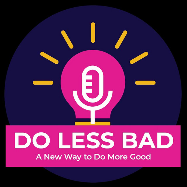 Do Less Bad | Podcast on Spotify