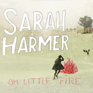 Oh Little Fire album