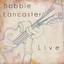 Bobbie Lancaster Live Albumcover