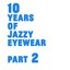 10 Years of Jazzy Eyewear, Pt. 2 Albumcover