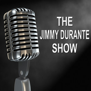 The Jimmy Durante Show - Old Time Radio Show album