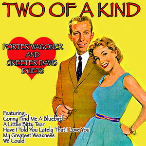Two of a Kind: Porter Wagoner and Skeeter Davis Duets Albumcover