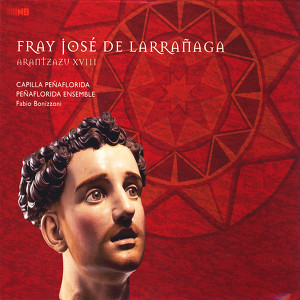 Capilla Pe&ntilde;aflorida, Pe&ntilde;aflorida Ensemble, Isabel Alvarez, Ainhoa Zubillaga, Xavier Sabata, Jes&uacute;s Garc&iacute;a Ar&eacute;jula, Fabio Bonizzoni