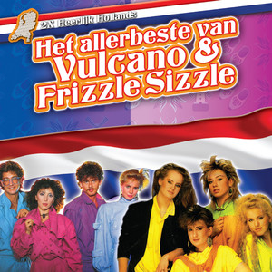 Heerlijk Hollands - Het Allerbeste van Frizzle Sizzle & Vulcano cover