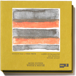 Eleventh Hour (Arditti Quartet / Uwe Dierksen / William Winant) album