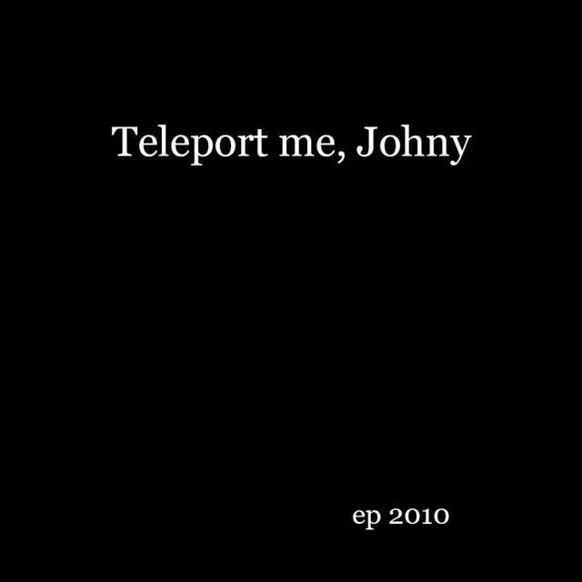 Teleport Me, Johny Photo