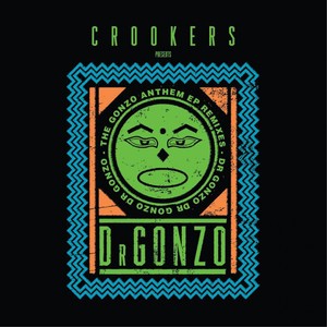 Crookers Pres. Dr Gonzo