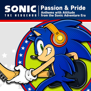 Sonic The Hedgehog "Passion & Pride" Anthems with Attitude from the Sonic Adventure Era - Vox Collection album