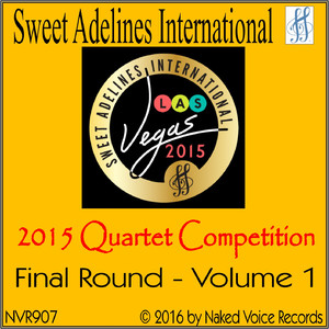 2015 Sweet Adelines International Quartet Competition - Final Round - Volume 1 cover