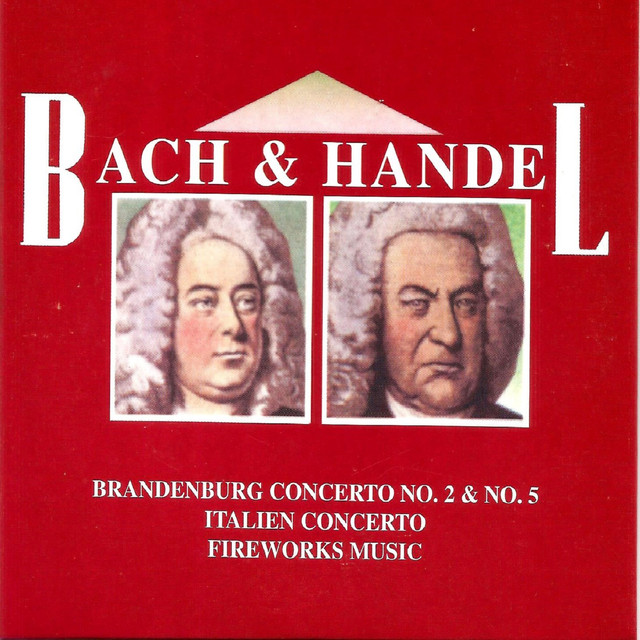 Bach & Handel, Brandenburg Concerto No. 2 & No. 5, Italien Concerto , Fireworks Music Albumcover