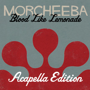 Blood Like Lemonade (Acapella Version) album