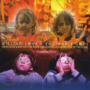 William Love's Excitable Gods