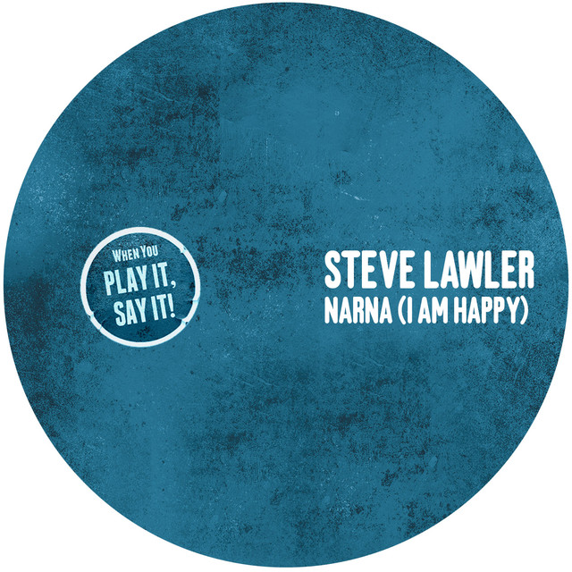 Steve Lawler – Narna (I am happy)