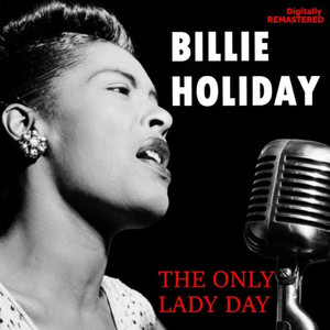 The Only Lady Day (Remastered) album