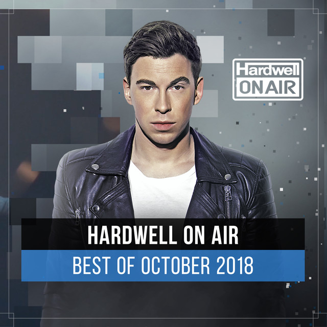 Hardwell On Air - Best of October 2018