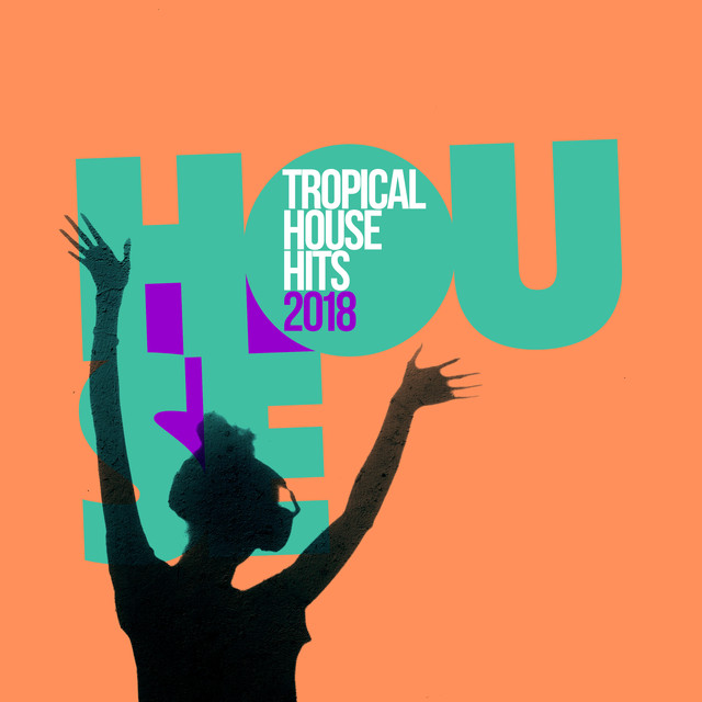 Tropical House Hits 2018