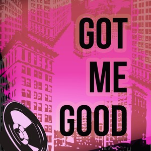All I Know Is You Got Me Good