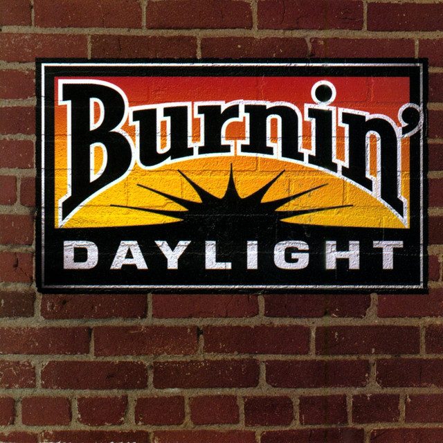 Burnin' Daylight Photo