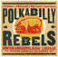 Polkabilly Rebels cover