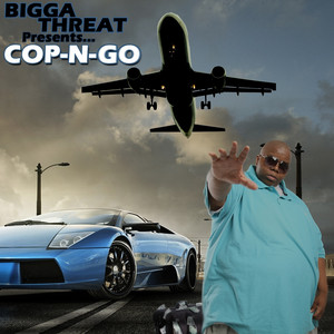 Dame Grease Presents: Bigga Threat: Cop & Go cover