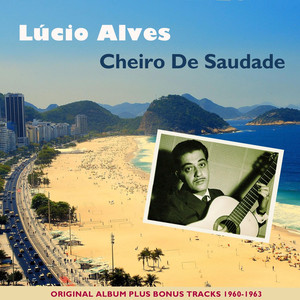 Cheiro De Saudade (Original Bossa Nova Recordings) album