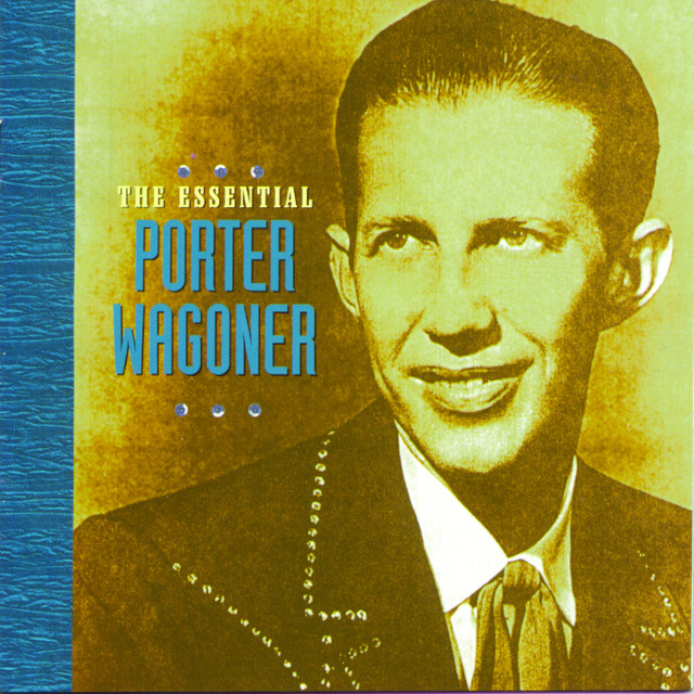 The Essential Porter Wagoner cover