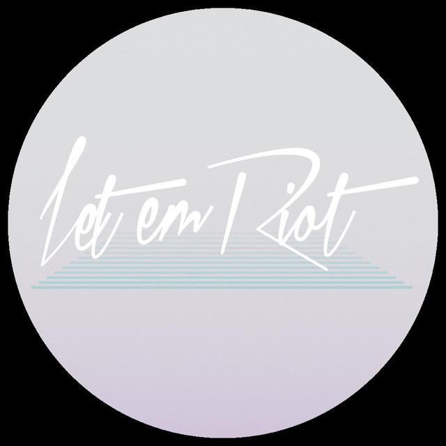 Let Em Riot photo