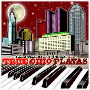 Count Bass D & J. Rawls are True Ohio Playas