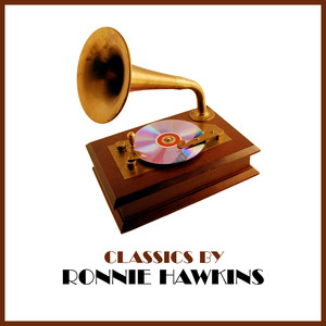 Classics by Ronnie Hawkins cover