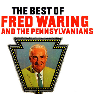 The Best Of Fred Waring & The Pennsylvanians album