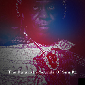 The Futuristic Sounds of Sun Ra Albumcover