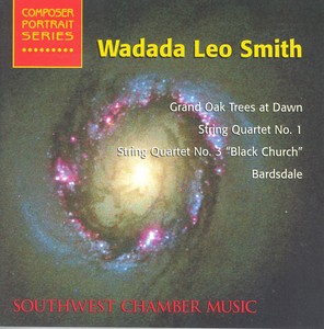 Smith, W.L.: Barsdale / String Quartets Nos. 1 and 3 / Grand Oak Trees at Dawn (Southwest Chamber Music) Albumcover