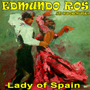 Lady of Spain - Edmundo Ros and His Orchestra album