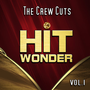 Hit Wonder: The Crew Cuts, Vol. 1 cover