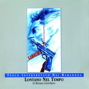 Tenco interpretato dai Baraonna: Lontano nel tempo Albumcover