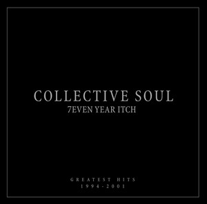 7even Year Itch Collective Soul Greatest Hits 1994-2001 (Int'l Version) album