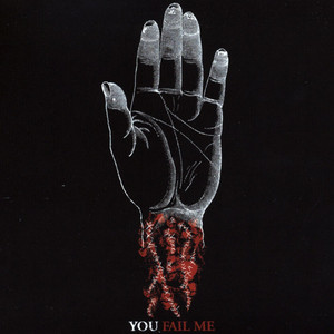 You Fail Me album