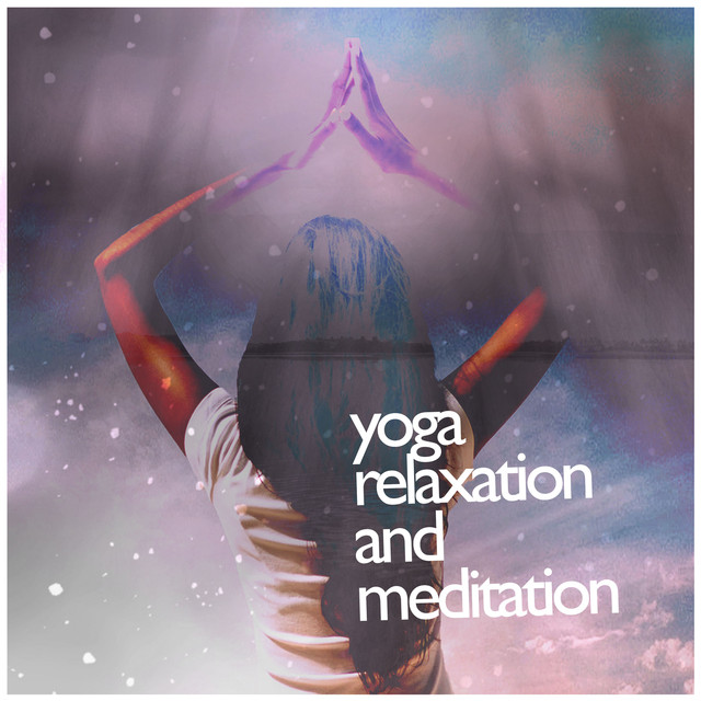 Yoga Relaxation and Meditation