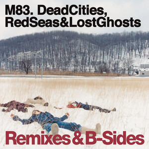 Dead Cities, Red Seas & Lost Ghosts: Remixes & B-Sides album