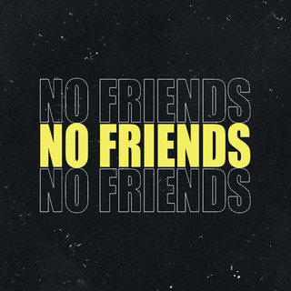 No Friends Photo
