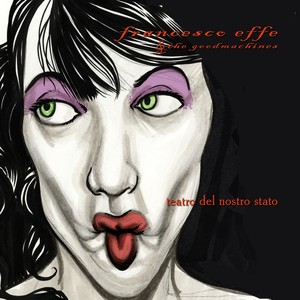Francesco Effe & The Goodmachines