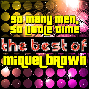 So Many Men, So Little Time - The Best of Miquel Brown album