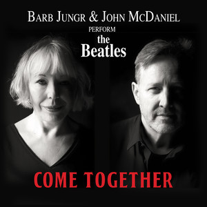 Come Together: Barb Jungr and John McDaniel Perform The Beatles cover