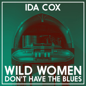 Wild Women Don't Have the Blues album