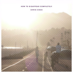 How to Disappear Completely album